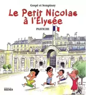 Couverture du produit · Le Petit Nicolas à l'Elysée