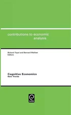 Couverture du produit · Cognitive Economics: New Trends (Contributions to Economic Analysis, 280)