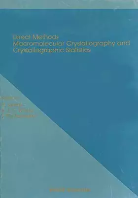 Couverture du produit · Direct Methods, MacRomolecular Crystallography and Crystallographic Statistics