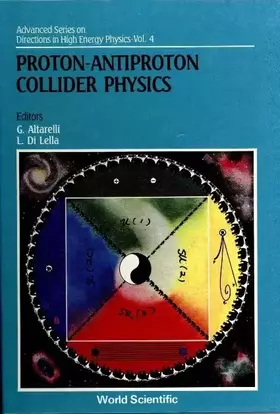 Couverture du produit · PROTON-ANTIPROTON COLLIDER PHYSICS (Advanced Series on Directions in High Energy Physics)