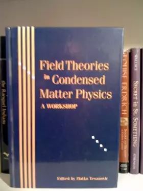 Couverture du produit · Field Theories in Condensed Matter Physics: A Workshop