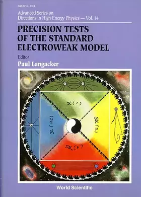 Couverture du produit · Precision Tests of the Standard Electroweak Model (Advanced Series on Directions in High Energy Physics)
