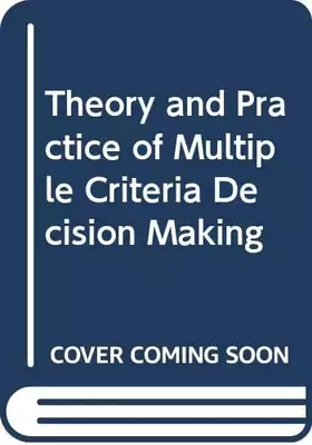 Couverture du produit · Theory and Practice of Multiple Criteria Decision Making