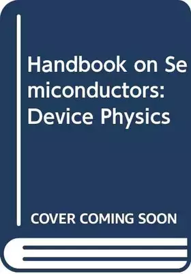 Couverture du produit · Handbook on Semiconductors: Device Physics