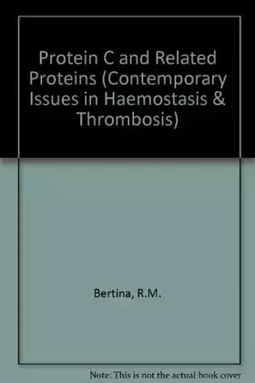 Couverture du produit · Protein C and Related Proteins: Biochemical and Clinical Aspects (Contemporary Issues in Haemostasis and Thrombosis)