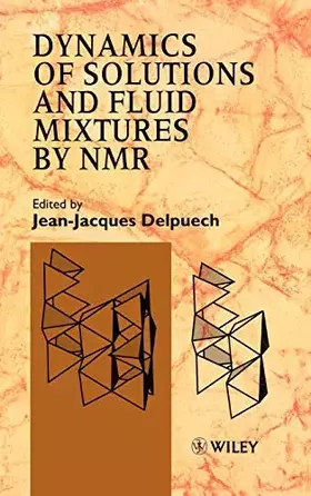 Couverture du produit · Dynamics of Solutions and Fluid Mixtures by NMR