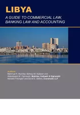 Couverture du produit · Libya: A Guide to Commercial Law, Banking and Accounting
