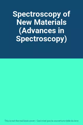 Couverture du produit · Spectroscopy of New Materials (Advances in Spectroscopy)