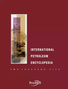 Couverture du produit · International Petroleum Encyclopedia 2005