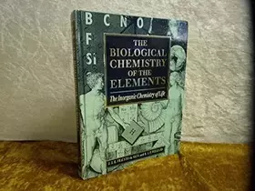 Couverture du produit · The Biological Chemistry of the Elements: The Inorganic Chemistry of Life