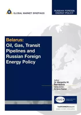 Couverture du produit · Belarus: Belarusneftagaz and National Control over the Transit Pipeline System (Russian Foreign Energy Policy)