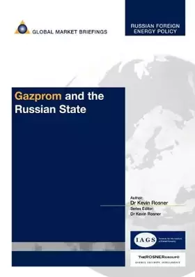Couverture du produit · Russia: Gazprom and the Russian State (Russian Foreign Energy Policy)