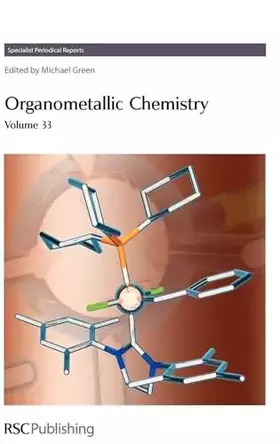 Couverture du produit · Organometallic Chemistry: Volume 33 (Specialist Periodical Reports - Organometallic Chemistry, Volume 33)