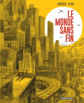 Couverture du produit · Le Monde sans fin, miracle énergétique et dérive climatique
