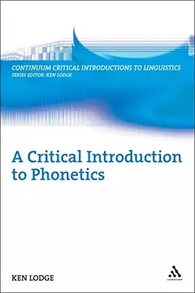 Couverture du produit · A Critical Introduction to Phonetics (Bloomsbury Critical Introductions to Linguistics)