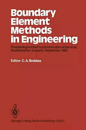 Couverture du produit · Boundary Element Methods in Engineering: Proceedings of the Fourth International Seminar, Southampton, England, September 1982 