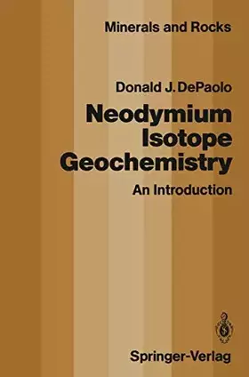 Couverture du produit · Neodymium Isotope Geochemistry: An Introduction (Minerals, Rocks and Mountains, 20, Band 20)