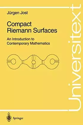 Couverture du produit · Compact Riemann Surfaces: An Introduction to Contemporary Mathematics (Universitext)