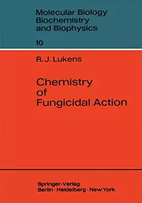 Couverture du produit · Chemistry of Fungicidal Action (Molecular Biology, Biochemistry and Biophysics /Molekularbiologie, Biochemie und Biophysik, Ban