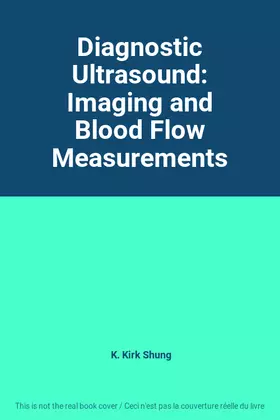 Couverture du produit · Diagnostic Ultrasound: Imaging and Blood Flow Measurements