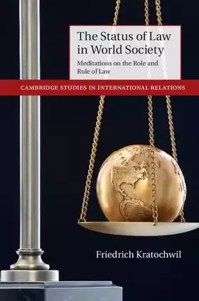 Couverture du produit · The Status of Law in World Society: Meditations On The Role And Rule Of Law (Cambridge Studies in International Relations, Seri