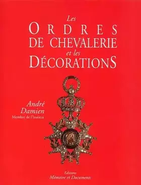 Couverture du produit · Les ordres de chevalerie et les décorations