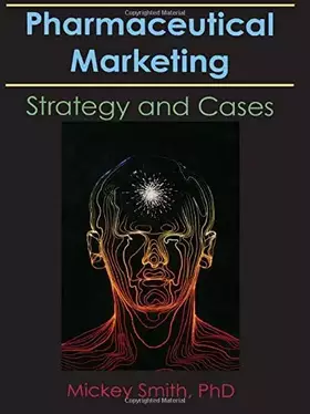 Couverture du produit · Pharmaceutical Marketing: Strategy and Cases