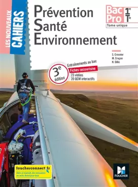 Couverture du produit · Les nouveaux cahiers - PREVENTION SANTE ENVIRONNEMENT 1re-Tle BAC PRO - Éd. 2018 - Manuel élève