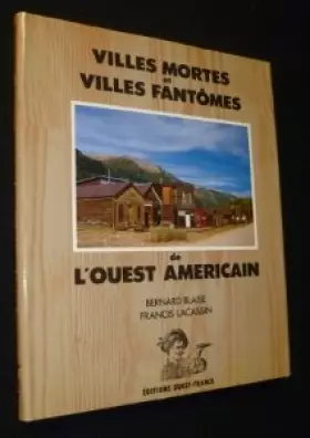 Couverture du produit · Villes mortes et villes fantômes de l'Ouest américain