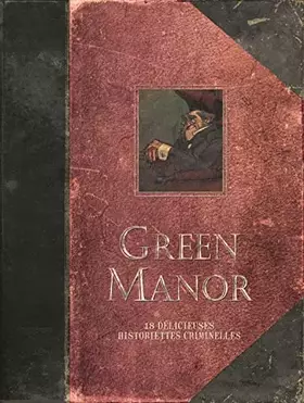 Couverture du produit · Green Manor - L'intégrale - Tome 0 - Green Manor - L'intégrale (Edition augmentée)