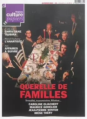 Couverture du produit · France Culture Papiers, N° 11 Automne 2014 : Querelle de familles