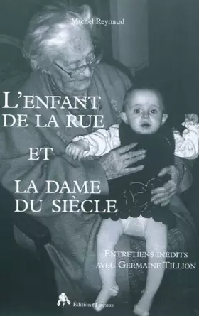 Couverture du produit · L'enfant de la rue et la dame du siècle : Entretiens inédits avec Germaine Tillon
