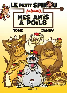 Couverture du produit · Le Petit Spirou présente... - Tome 4 - Mes amis à poils (Opé été 2019)