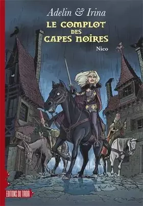 Couverture du produit · Le complot des capes noires