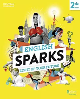 Couverture du produit · English Sparks Anglais 2de: Manuel élève 2019