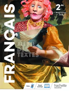 Couverture du produit · Au fil des textes Français 2de - Livre élève - Éd. 2019