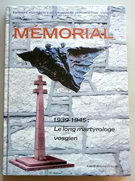 Couverture du produit · Mémorial : 1939-1945, le long martyrologe vosgien