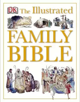 Couverture du produit · The Illustrated Family Bible (DK Illustrated)