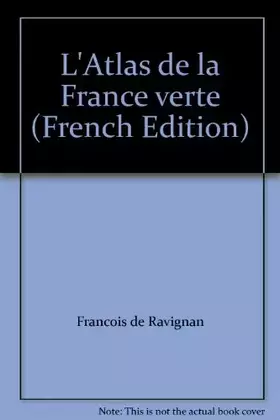 Couverture du produit · L'Atlas de la France Verte