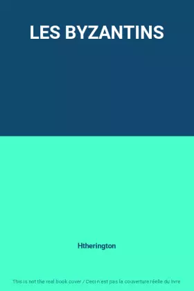 Couverture du produit · LES BYZANTINS