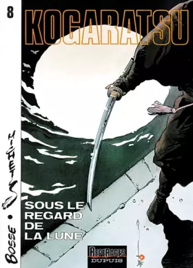 Couverture du produit · Kogaratsu, tome 8 : Sous le regard de la lune