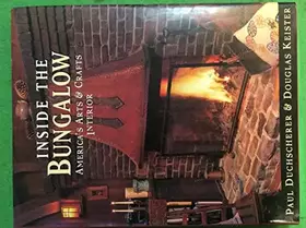 Couverture du produit · Inside the Bungalow: America's Arts and Crafts Interior
