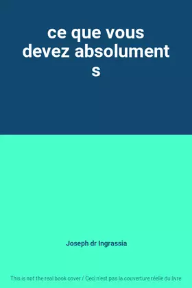 Couverture du produit · ce que vous devez absolument s