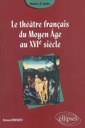 Couverture du produit · Le théâtre français du Moyen Âge au XVIe siècle