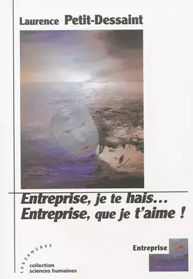 Couverture du produit · Entreprise, je te hais... Entreprise, que je t'aime !