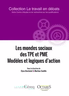 Couverture du produit · Les mondes sociaux des TPE et PME. Modèles et logiques d'action