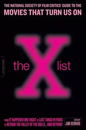 Couverture du produit · The X List: The National Society of Film Critics' Guide to the Movies That Turn Us On