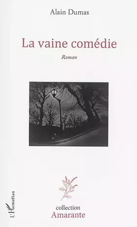Couverture du produit · La vaine comédie: Roman