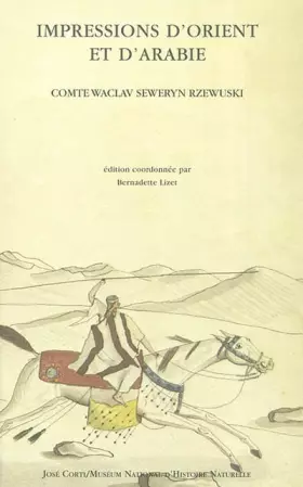 Couverture du produit · Impressions d'Orient et d'Arabie. Un cavalier polonais chez les Bédouins, 1817-1819