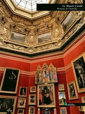 Couverture du produit · Le Musée Condé, Domaine de Chantilly